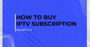 How To Buy IPTV Subscription